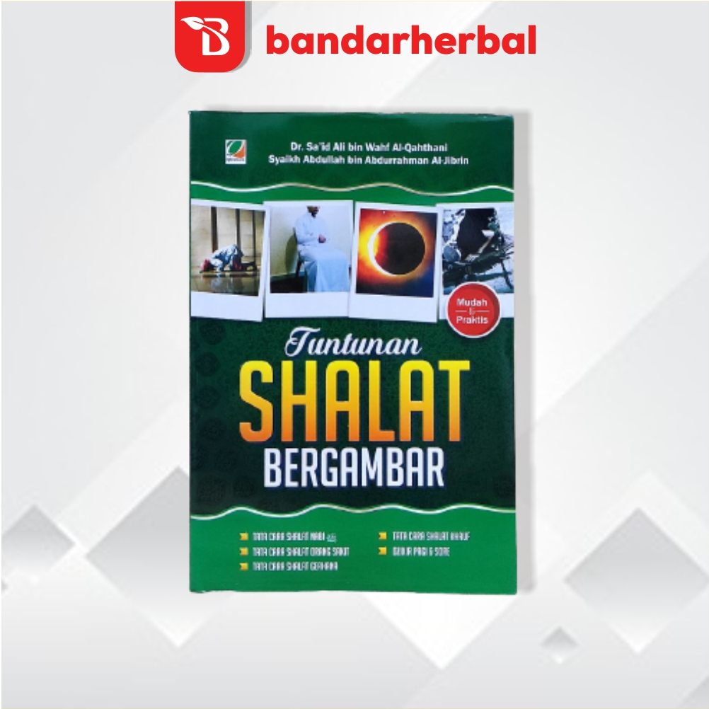 Tuntunan Shalat Bergambar Sifat Shalat Nabi Bergambar