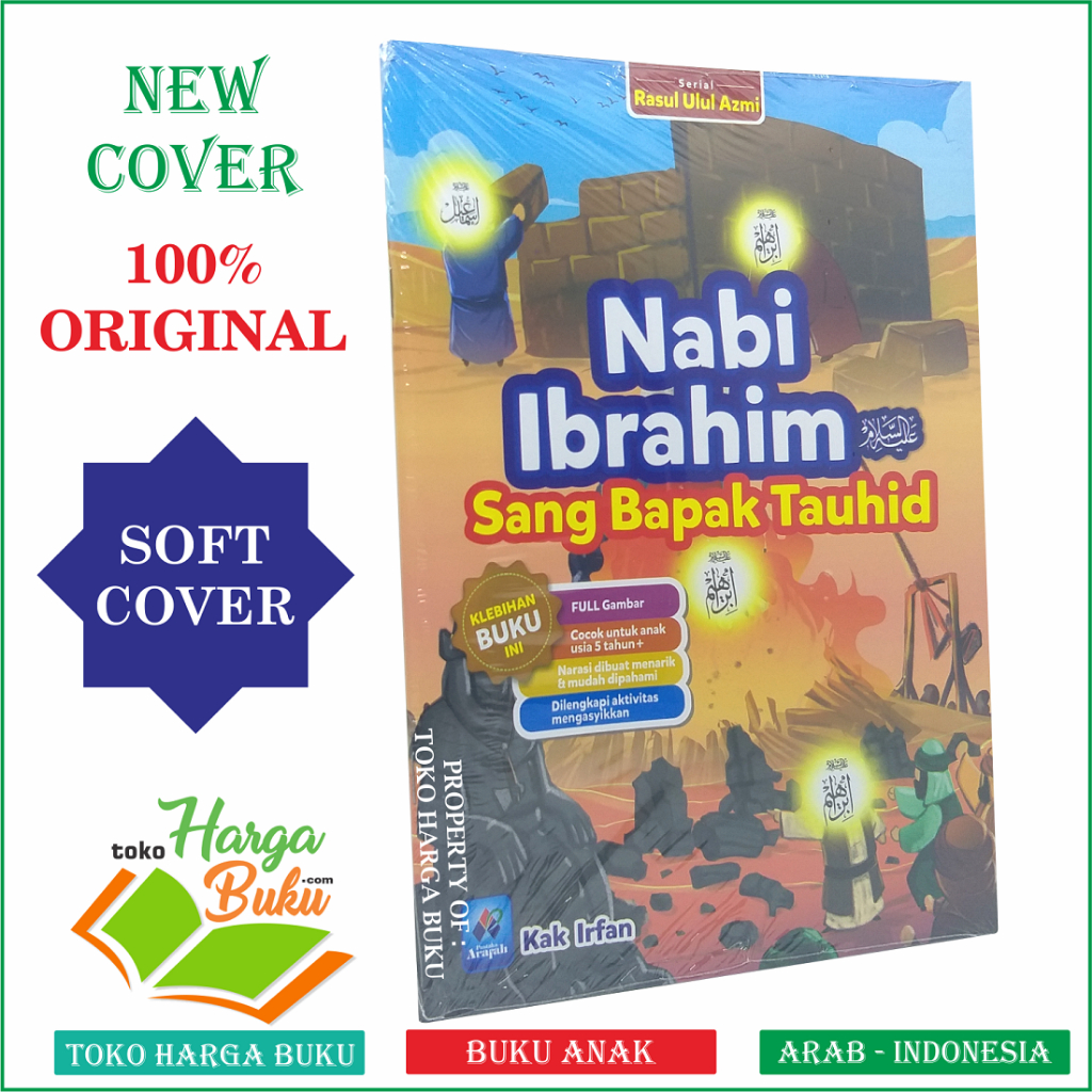 Nabi Ibrahim Sang Bapak Tauhid Serial Ulul Azmi Penerbit Pustaka Arafah