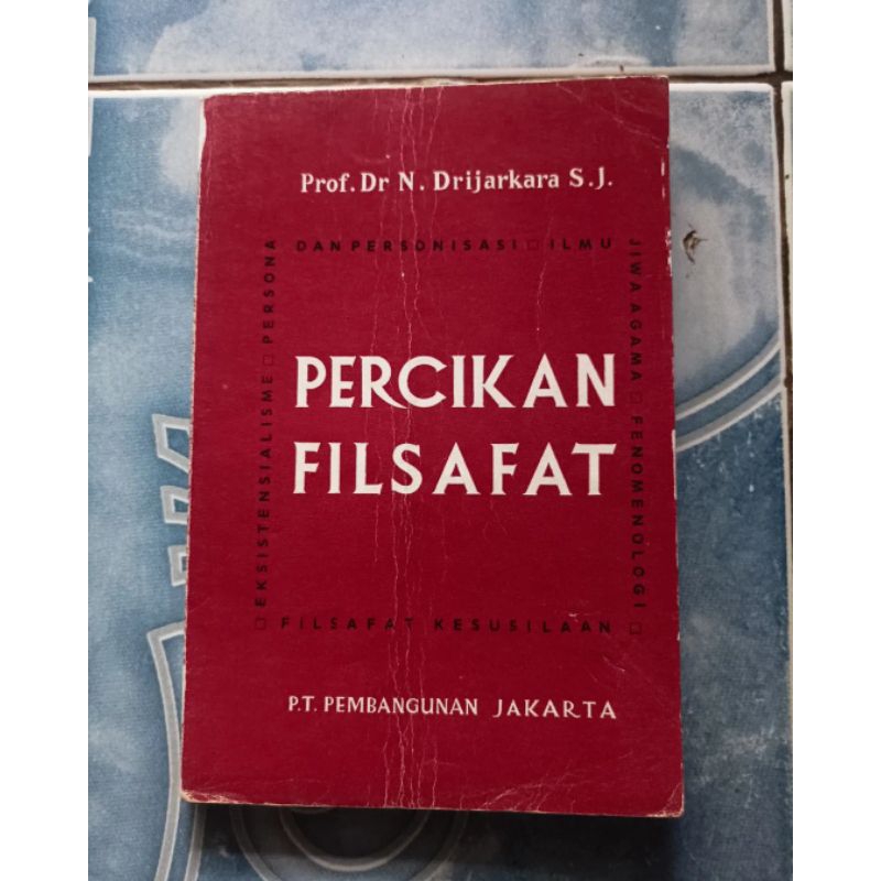 Original Percikan Filsafat karya Prof. Dr. N. Drijarkara Driyarkara S. J.