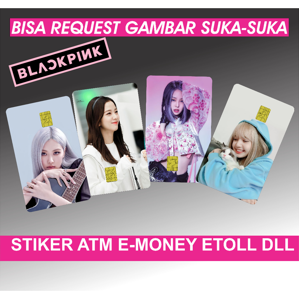 

Blackpink - Sticker Skin Card - ATM Debit Credit Etoll e-money Lisa Jennie kim Kim Ji-soo Rose Special Hologram