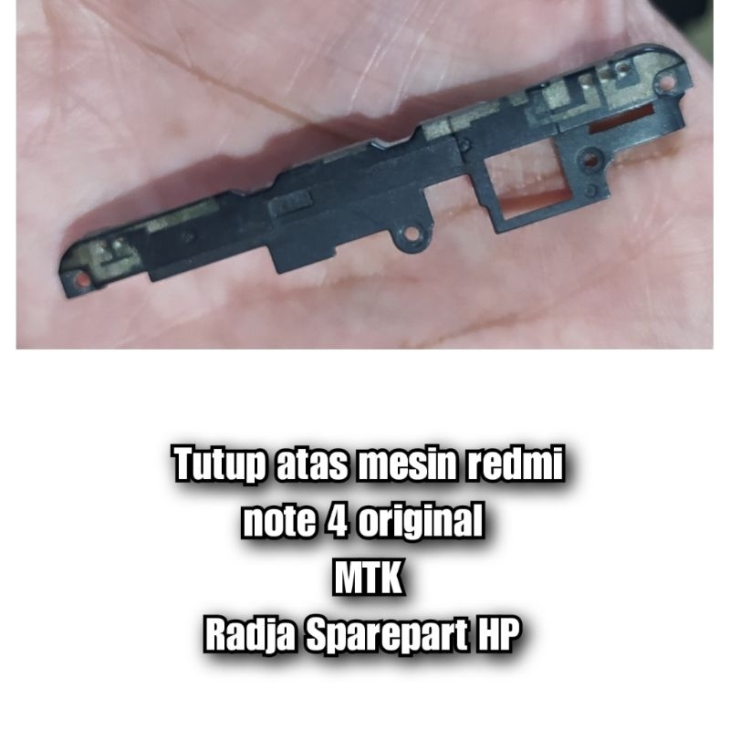 tutup atas mesin redmi note 4 mtk original