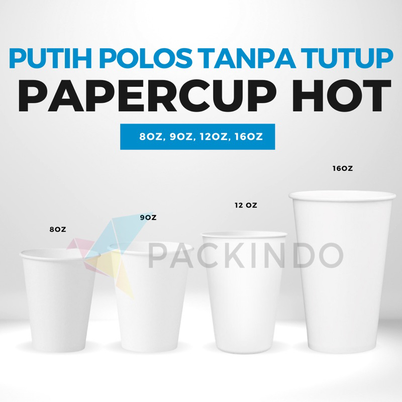 Paper Cup 8 oz, 9 oz, 12 oz, 16 oz, 22 oz Panas