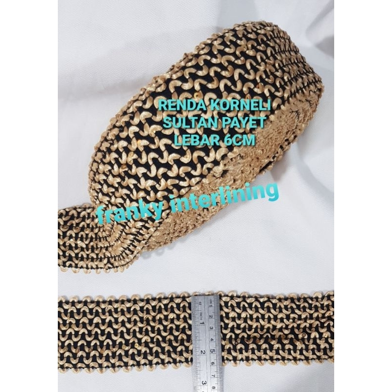 RENDA KORNELI SULTAN PAKAI PAYET LEBAR 6CM HARGA PER METER