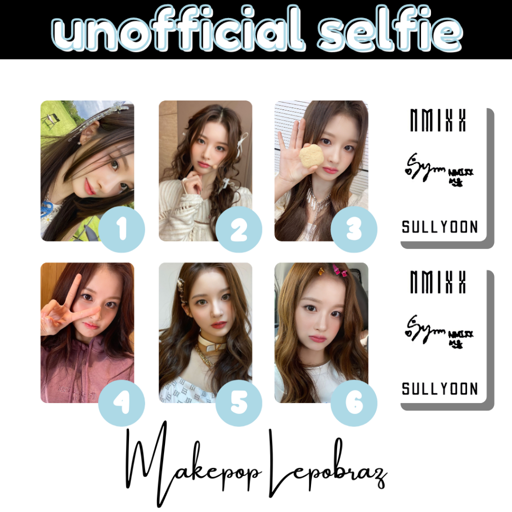 [MIN. 3 PC] NMIXX UNOFFICIAL SELFIE - GIRLFRIENDABLE BAE HAEWON JINNI JIWOO KYUJIN LILY SULLYOON