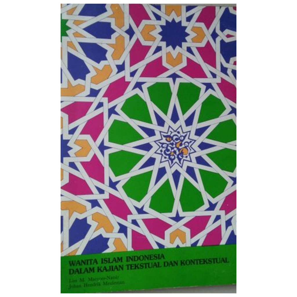 Wanita Islam Indonesia dalam Kajian Tekstual dan Kontekstual - Lies M - NR