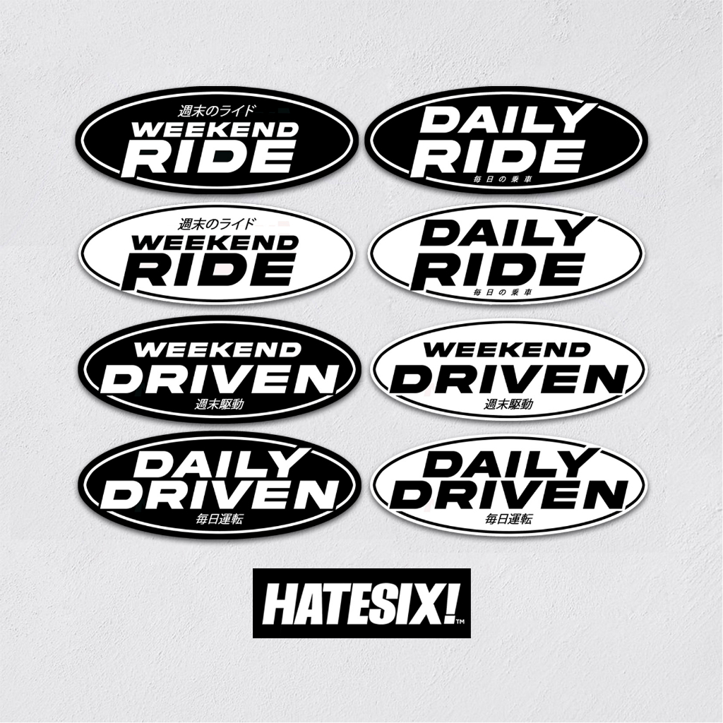 Stikcer decal Weekend Daily Ride Daily Weekend Driven Hatesix