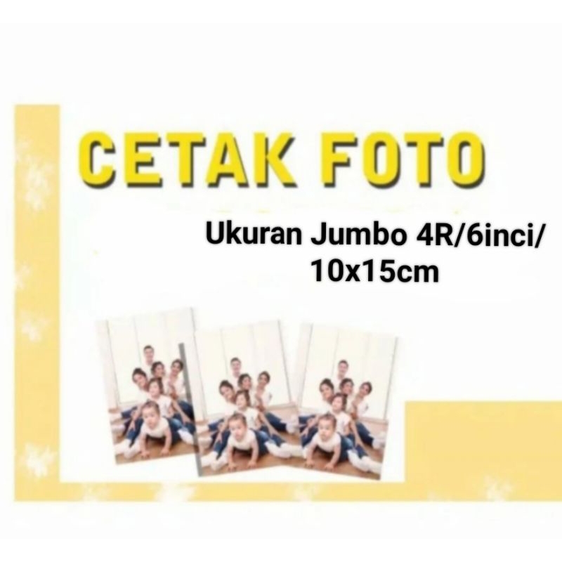 Cetak Foto Jumbo 4R/6inci/10x15cm (6pcs Cetak foto Reguler)