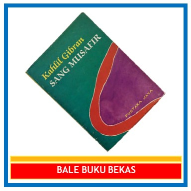 BUKU ORI KAHLIL GIBRAN: SANG MUSAFIR