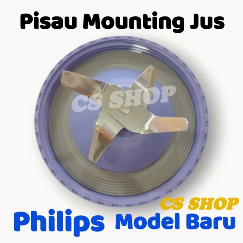 PISAU MOUNTING JUS PHILIPS MODEL BARU HR 2221,HR 2222,HR 2223/PISAU JUS BESAR PHILIPS TIPE BARU/PISAU MANGKOK JUS PHILIPS ORI