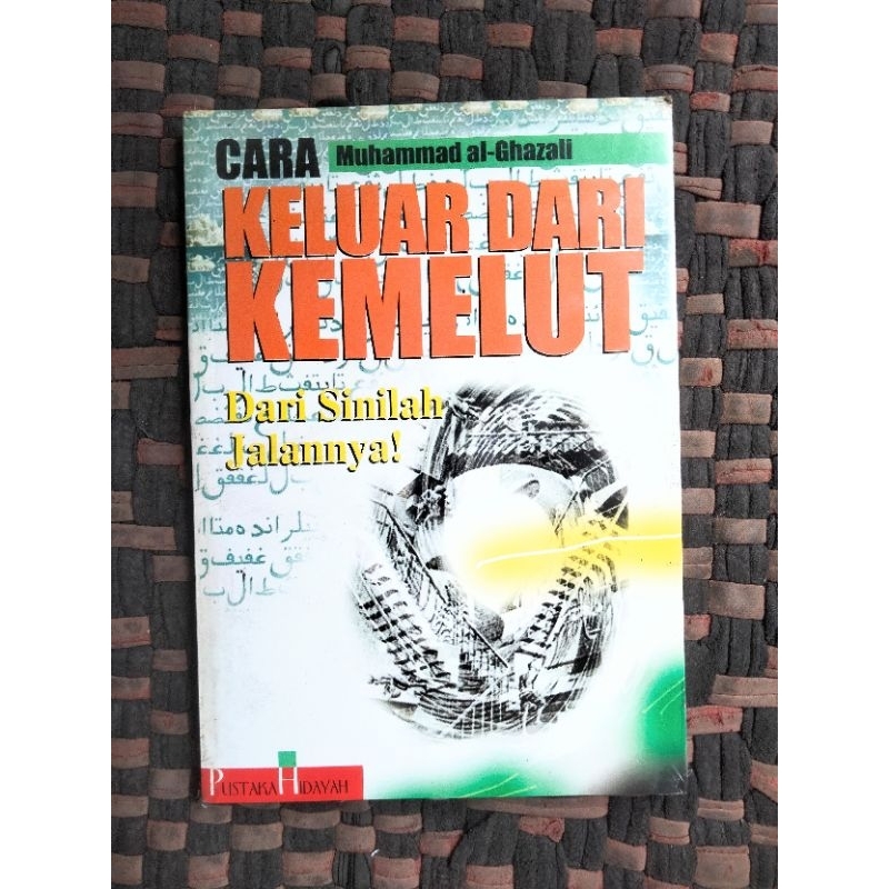 Cara Keluar dari Kemelut by Al Ghazali [ original dan baru]
