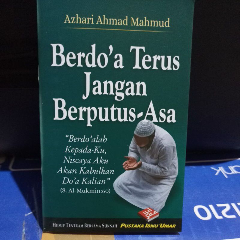 Berdoa Jangan Putus Asa | Pustaka Ibnu Umar