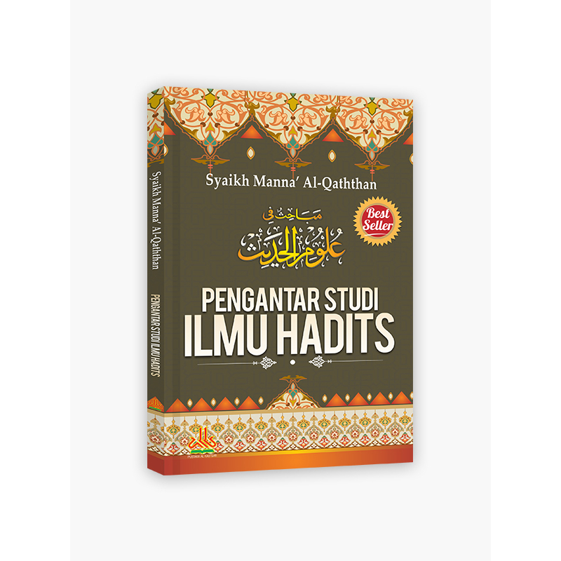 

Pengantar Studi Ilmu Hadits - pustaka al kautsar