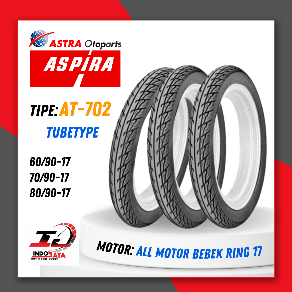 BAN ASPIRA TUBETYPE NON TUBLES AT702 X / AT-702X / BAN LUAR ASPIRA RING 17 (60/90-17 - 70/90-17 - 80