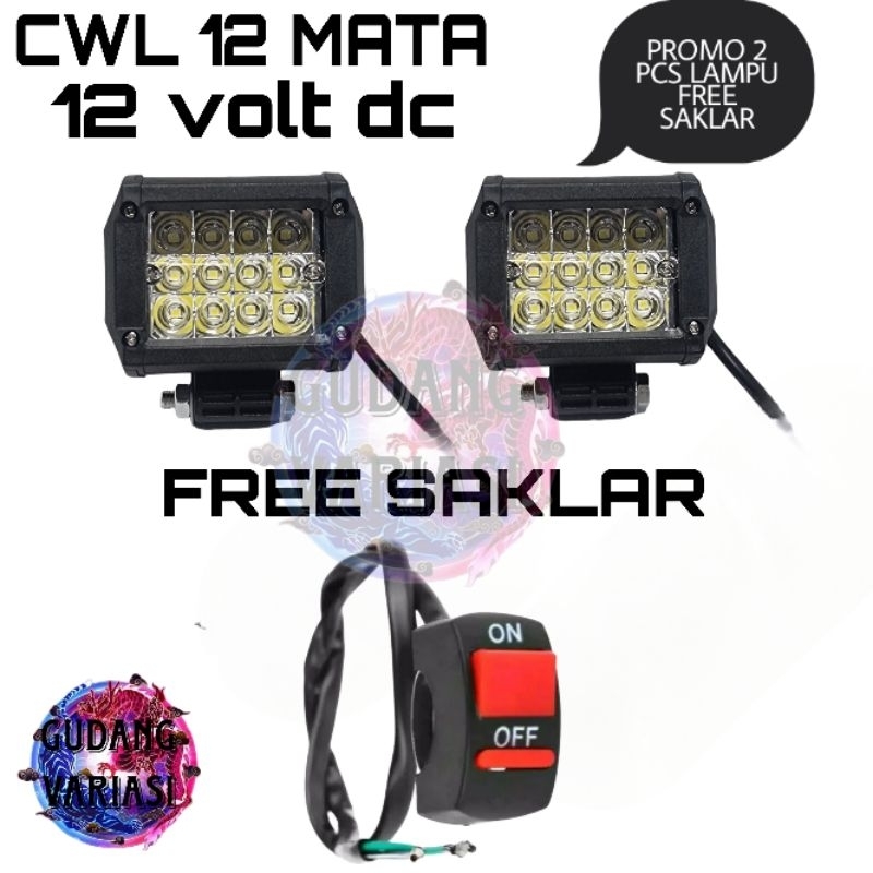 PROMO PAKET HEMAT 2 PCS LAMPU + SAKLAR | LAMPU TEMBAK CWL 12 LED 12 VOLT SUPER TERANG SEMUA MOTOR PASANG DI SPAKBOR DI STANG DLL