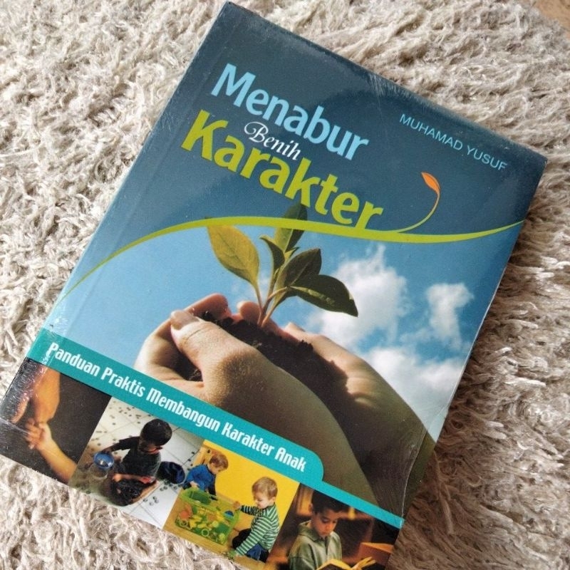 

Buku Menabur Benih Karakter by Muhamad Yusuf