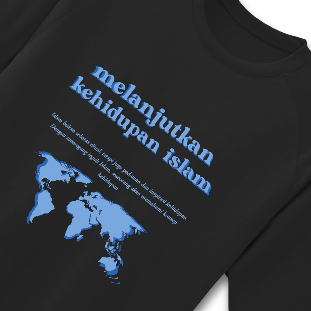 Kaos Dakwah Islam Melanjutkan Kehidupan Islam Cutton Combed 30s Premium