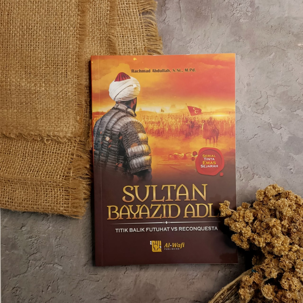 

Sultan Bayazid Adli - Penerbit : Al-Wafi Publishing
