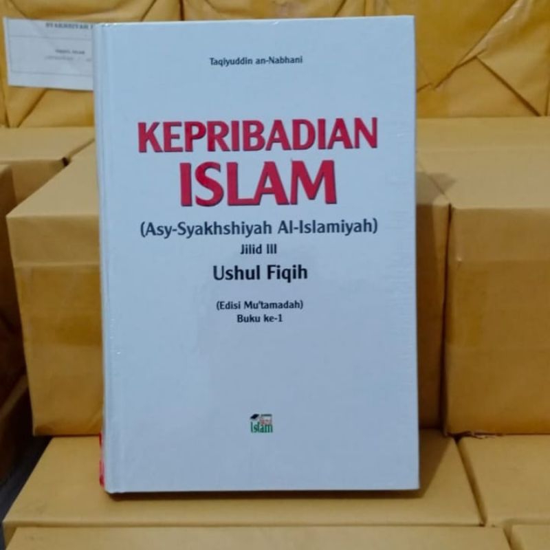 KEPRIBADIAN ISLAM ( TERJEMAHAN) jilid 3 - Ushul Fiqih