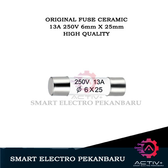 ORIGINAL FUSE KERAMIK 13A 250V  6mm*25mm SLOW BLOW SEKRING SKRING 13 A FUSE KACA 13 AMPERE AMPER AMP