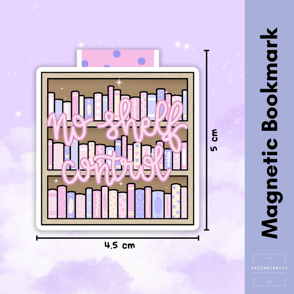 

Magnetic Bookmark: No Shelf Control 1 | Pembatas Buku Premium Waterproof Aesthetic | Bookish Merch