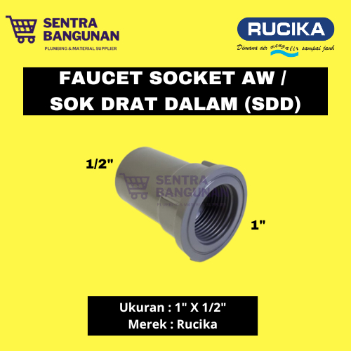 SDD AW 1&quot; x 1/2&quot; FITTING PVC RUCIKA | SOCKET / SOK DRAT DALAM | FAUCET SOCKET RUCIKA