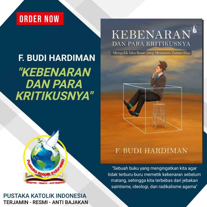 Kebenaran dan Para Kritikusnya, oleh F. Budi Hardiman