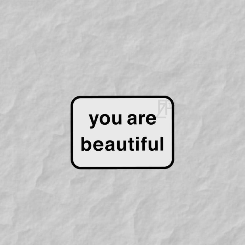 

STICKER YOU ARE BEAUTIFUL (WATERPROOF)