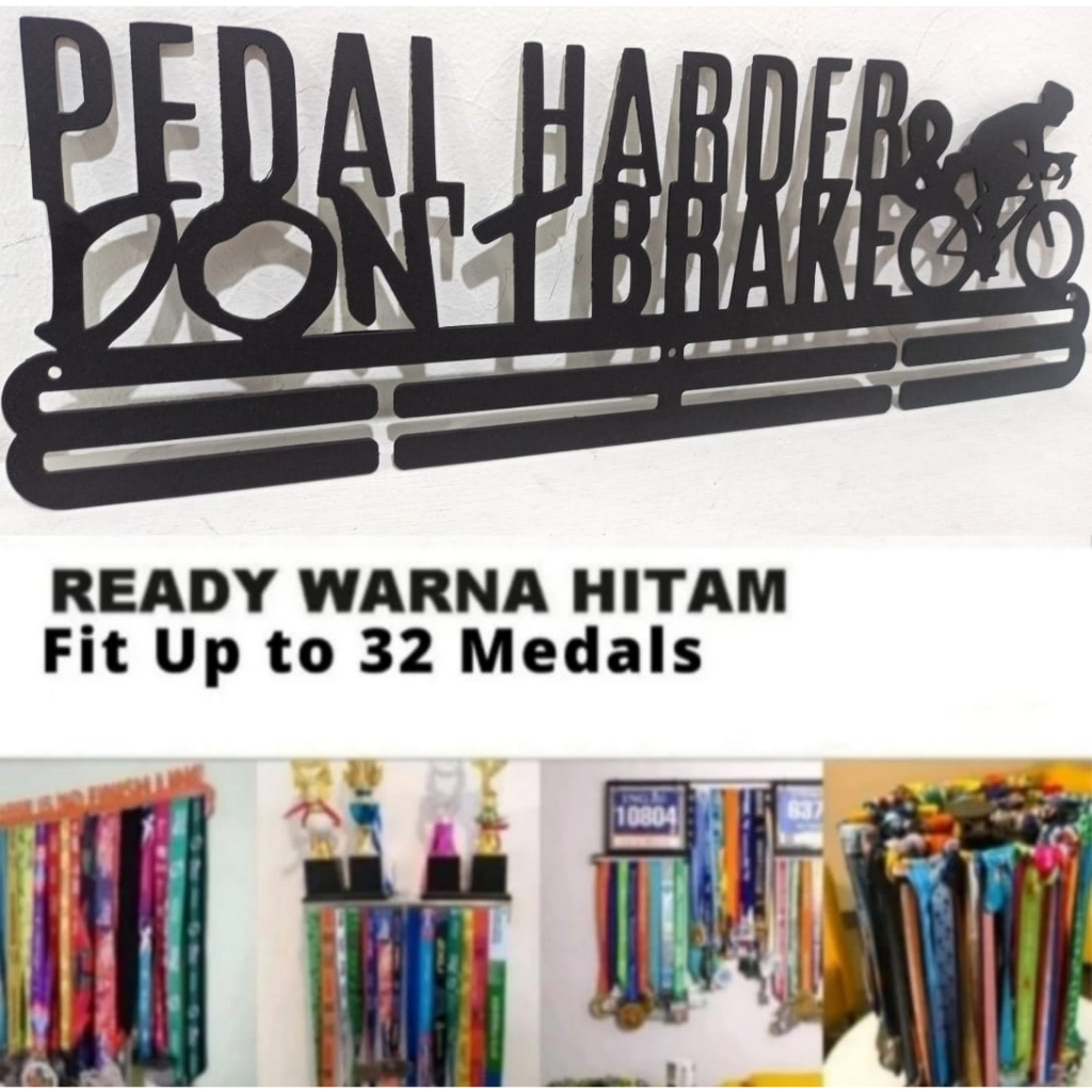 MEDAL HANGER - GANTUNGAN MEDALI SEPEDA - PEDAL HARDER DON'T BRAKE