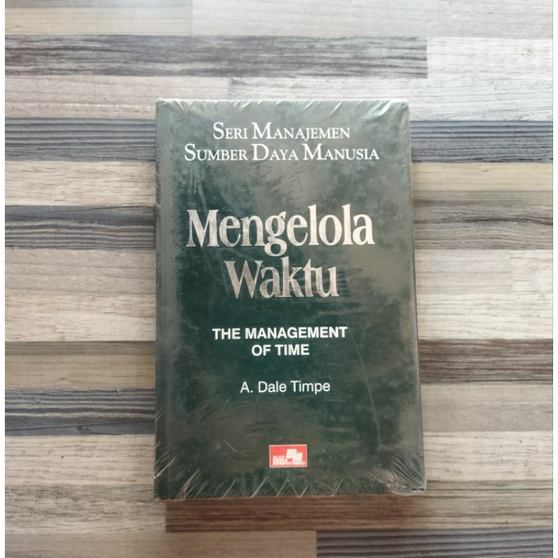 SERI MANAJEMEN SUMBER DAYA MANUSIA : MENGELOLA WAKTU