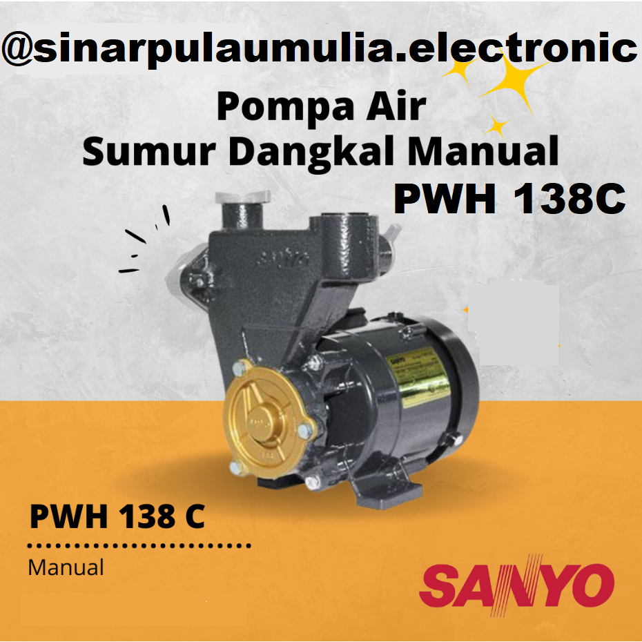 Sanyo Pompa Non Otomatis Sumur Dangkal 125 Watt - P-WH138C / P WH 138 C / PWH 138C / PWH138C / PWH 1