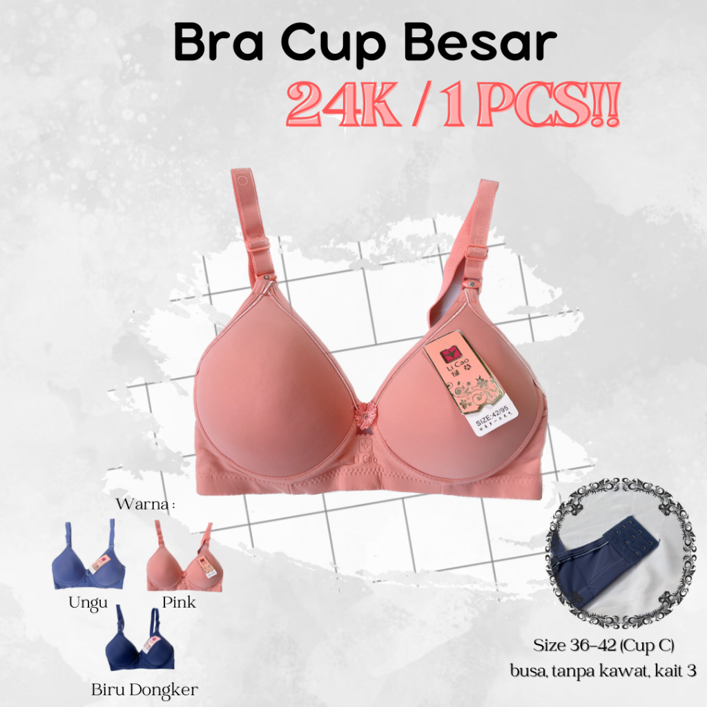 BH Wanita Tanpa Kawat Cup Besar Kait 3 Busa Sedang Bahan Super Lembut dan Adem (Cup C) - 1 pcs