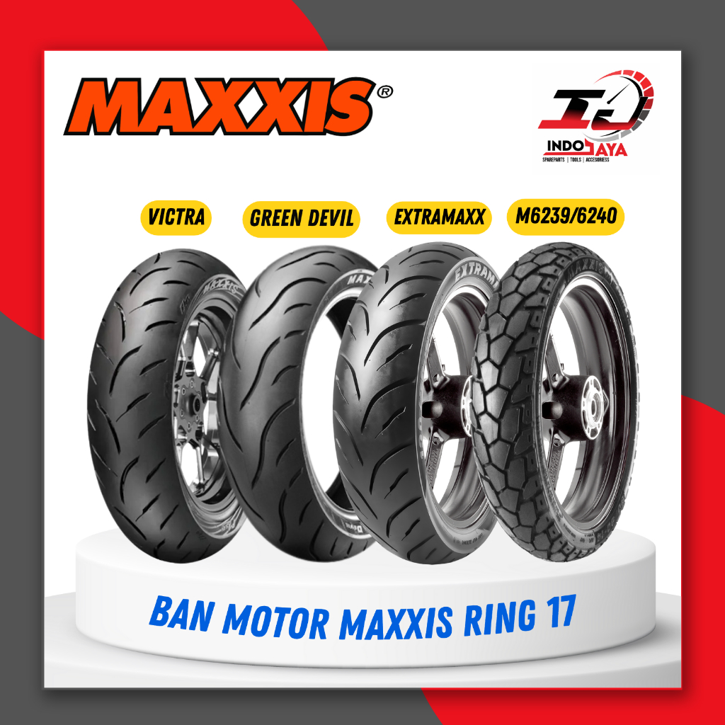 BAN LUAR MAXXIS RING 17 ( 60/80 - 60/90 - 80/80 - 90/80 - 70/90 - 80/90 - 100/80 - 110/70 - 110/80 -