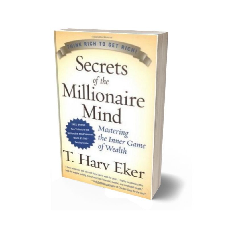 Secrets of the Millionaire Mind: Mastering the Inner Game of Wealth
T. Harv Eker