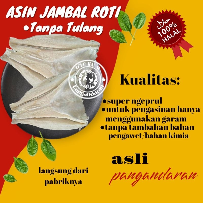 

IKAN ASIN JAMBAL ROTI SUPER NGEPRUL (TANPA TULANG) ASLI PANGANDARAN