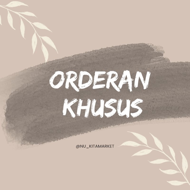 

Orderan Khusus