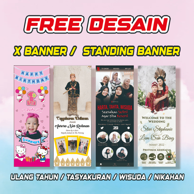 x-banner / stand banner wisuda / ulang tahun / tasyakuran / pernikahan / usaha  FREE DESAIN