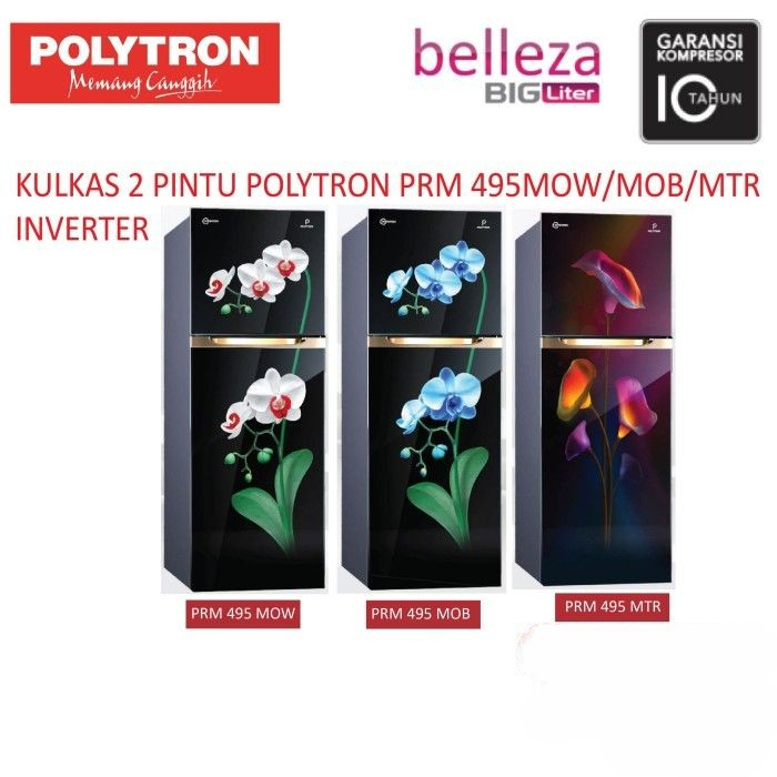 Kulkas Polytron 2 Pintu New Belleza Big Liter 350 Liters PRM 495 X / MOB / MOW / MTR INVERTER