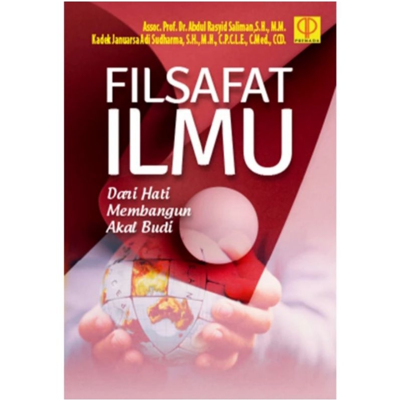 

BUKU ORIGINAL FILSAFAT ILMU Dari hati membangun akal budi
