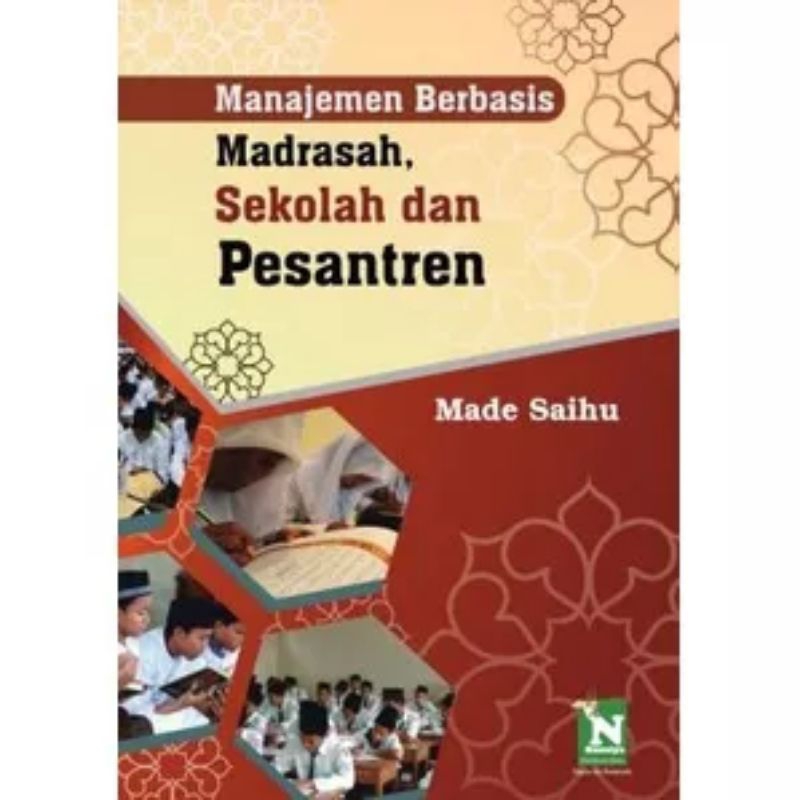 MANAJEMEN BERBASIS MADRASAH, SEKOLAH,PESANTREN