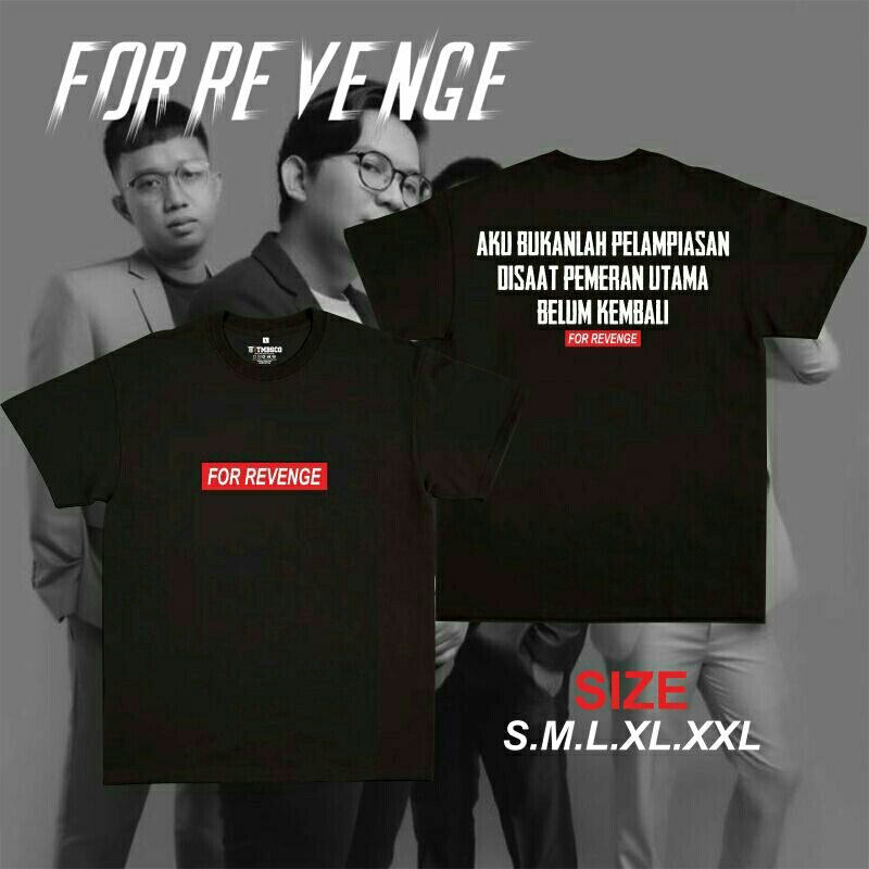 TSHIRT KAOS FOR REVENGE PREMIUM || BAJU KAOS FOR REVENGE