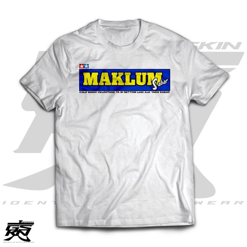 Kaos Tamiya Hobbies Maklum Sabar T-Shirt (Gaskin Limited Production Hobbies Series )