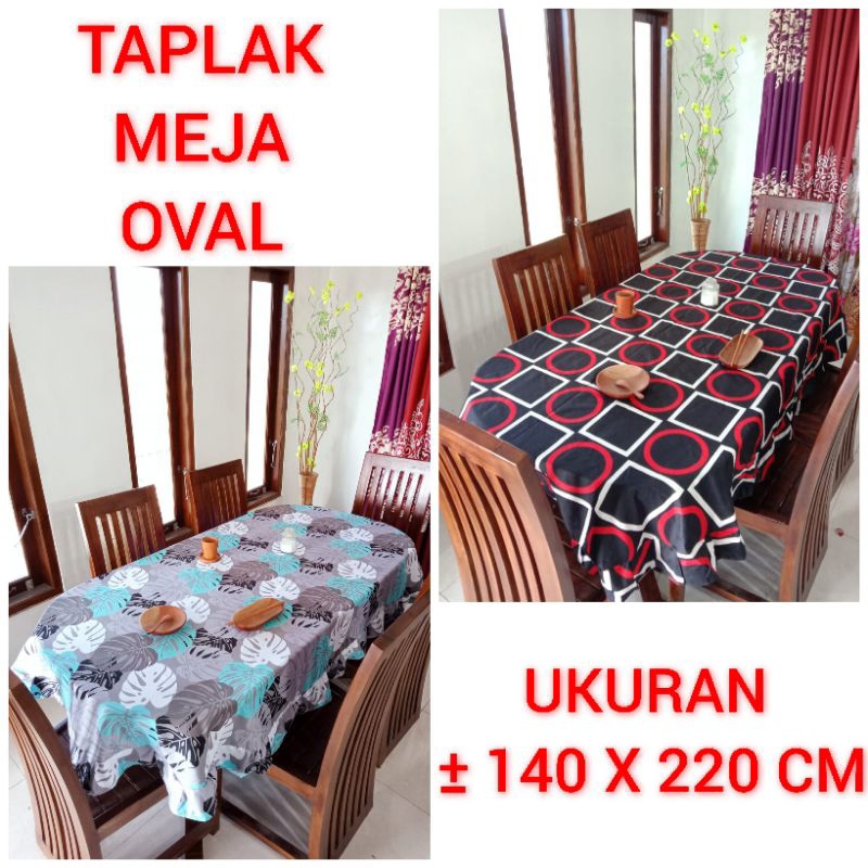 TAPLAK MEJA MAKAN OVAL BAHAN KAIN UKURAN +- 140 X 220 CM UNTUK 4 KURSI DAN 6 KURSI ANEKA MOTIF