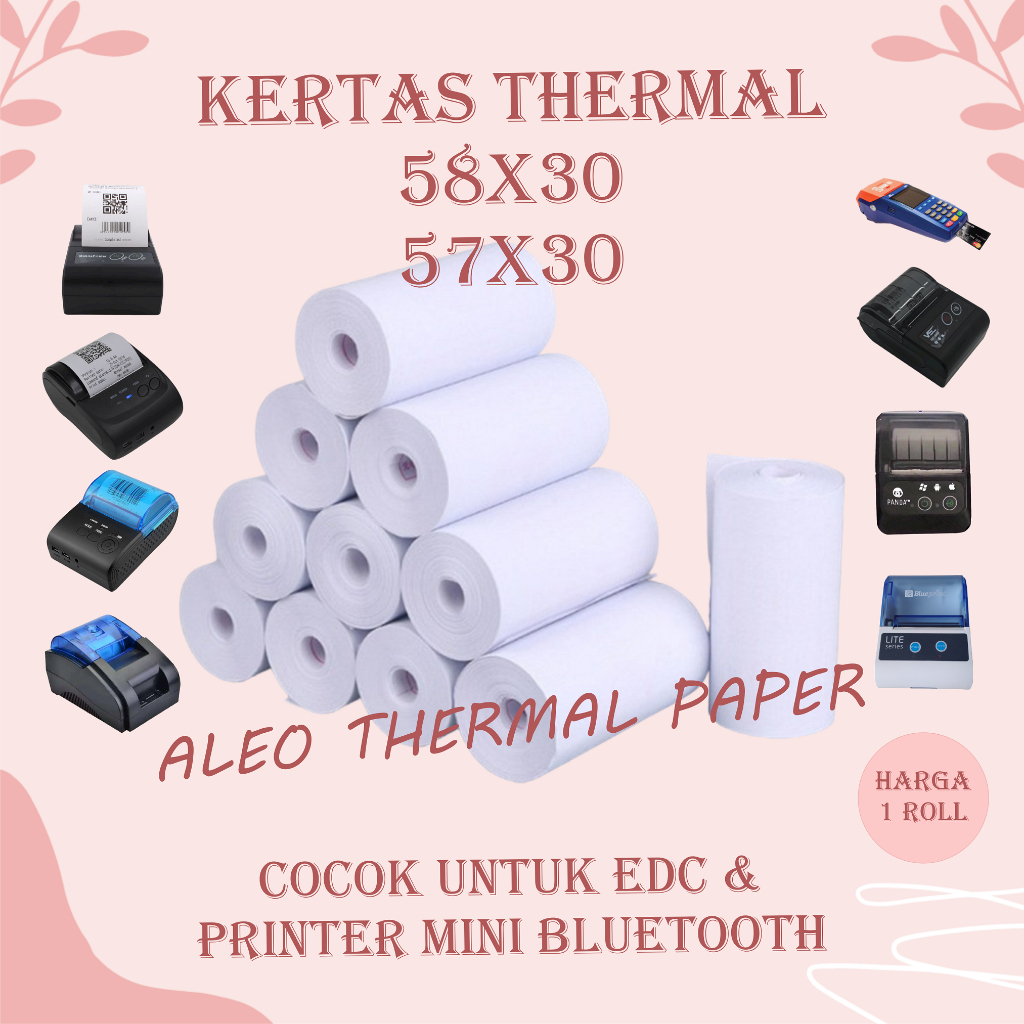 

KERTAS STRUK THERMAL PAPER ROLL 58X30 57X30 TERMAL EDC PRINTER MINI BLUETOOTH 58MM