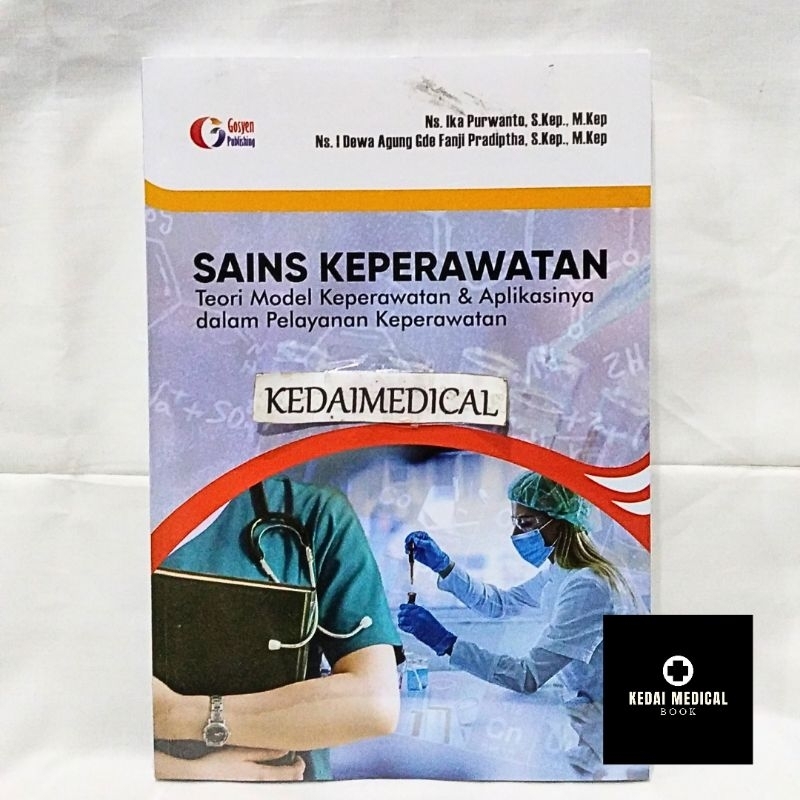 (ORIGINAL) BUKU SAINS KEPERAWATAN Teori model keperawatan &amp; aplikasi dalam pelayanan kesehatan GOSYEN