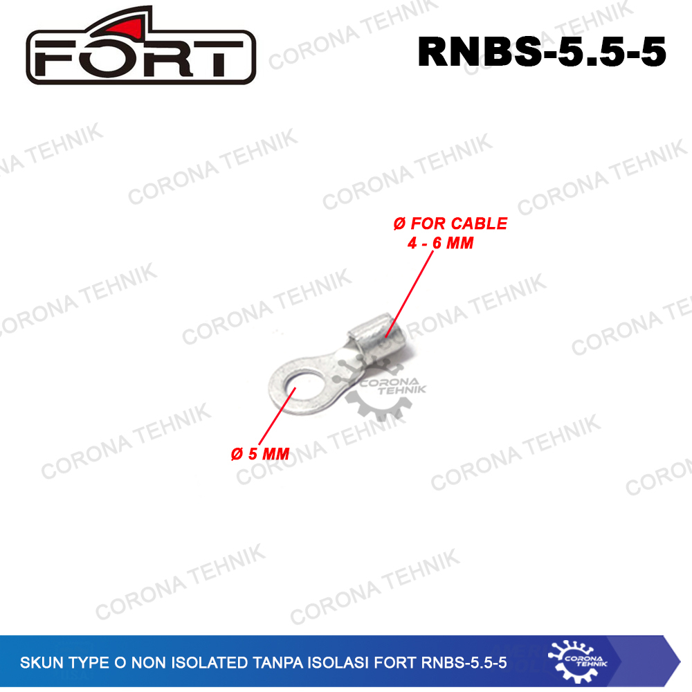 For Cable 4-6 mm Skun Type O Non Isolated Tanpa Isolasi FORT RNBS-5.5-5