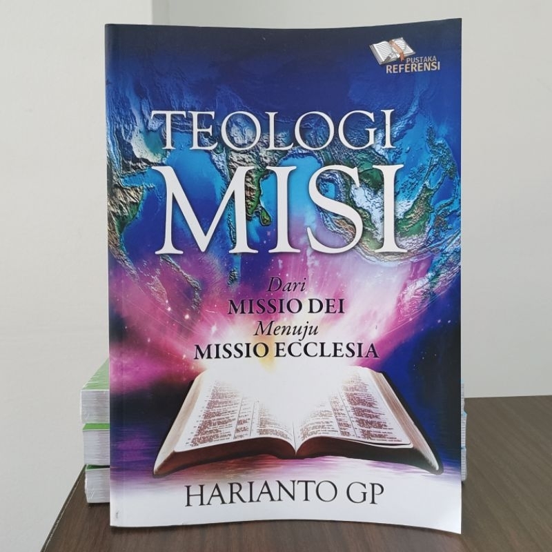 

Buku Rohani | Teologi Misi : Dari Missio Dei Menuju Missio Ecclesia - Harianto GP