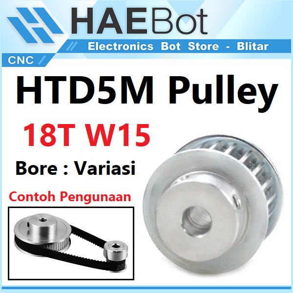 [HAEBOT] HTD5M Pulley Timing 18T W15 Bore 12.7 14 Puley Pully CNC Lebar 15mm 3D Printer Aluminium Pitch 5mm Aktuator Slider Router Mekanik 18 Teeth Gigi