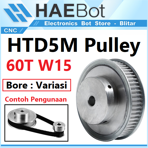 [HAEBOT] HTD5M Pulley Timing 60T W15 Bore 8 10 14 mm Puley Pully CNC Lebar 15mm 150cm gear Aluminium Pitch 5mm Aktuator Slider Router Mekanik 60 Teeth Gigi