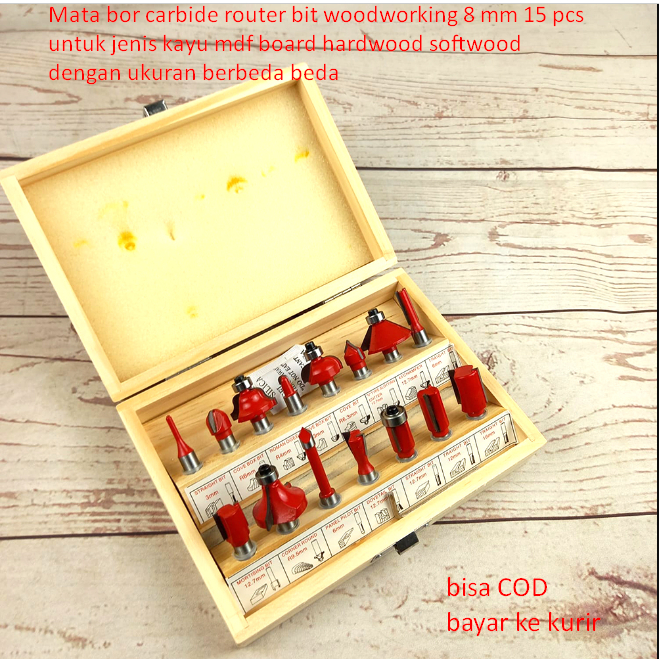 Mata bor carbide router bit woodworking 8 mm 15 pcs untuk jenis kayu mdf board hardwood softwood den