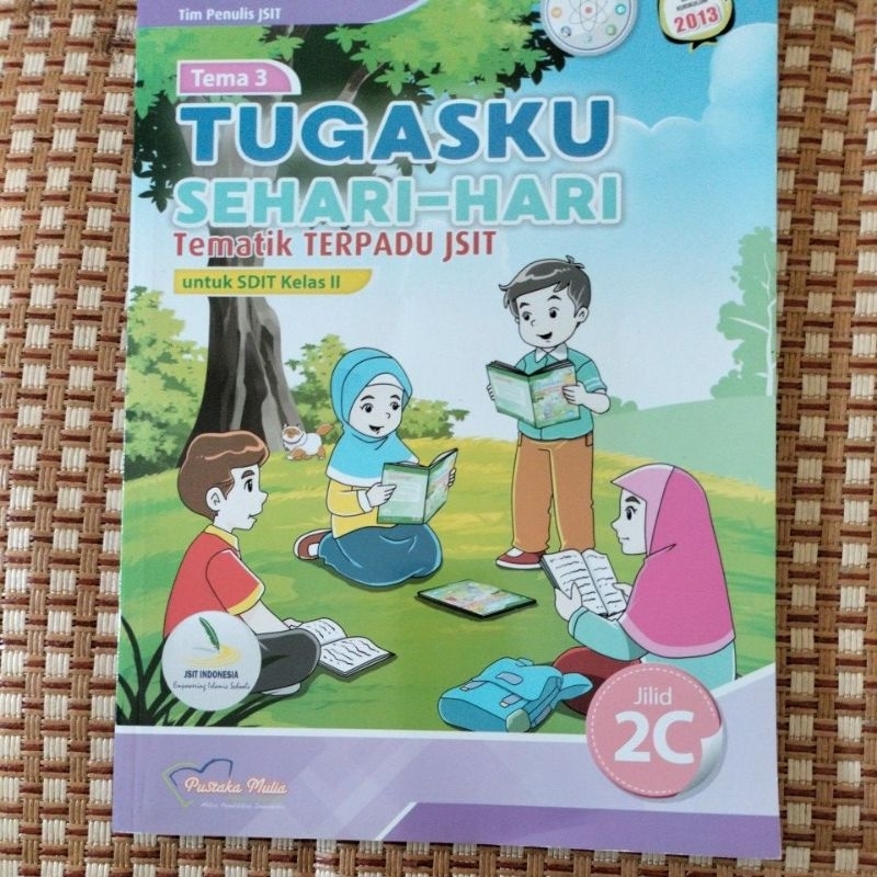 Tematik SDIT kelas 2 tema 3 Jilid 2C, Tematik Terpadu JSIT, K13, Pustaka Mulia